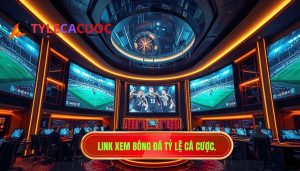 Link Xem Bóng Đá Trực Tuyến HD - Tỷ Lệ Cá Cược Kèo Nhà Cái